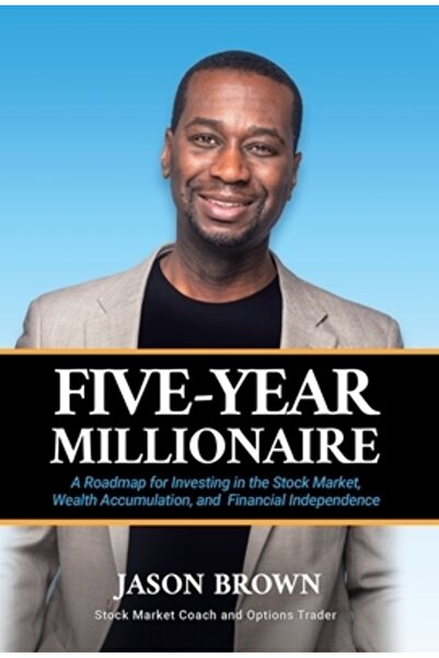 INDEPENDENT CAT Five-Year Millionaire: A Roadmap for Investing in the Stock M...