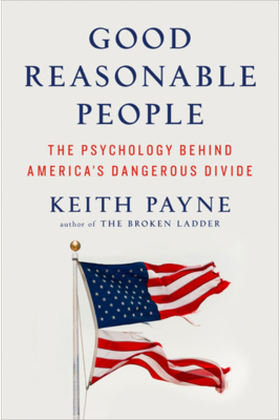 Viking Good Reasonable People: The Psychology Behind America's Dangerous Divide