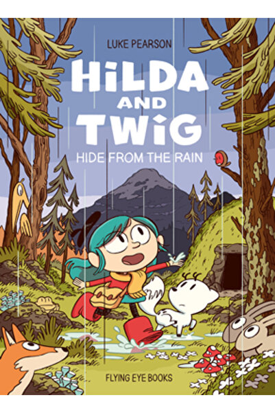 Nobrow Pr Hilda și Twig: Ascunde-te de ploaie