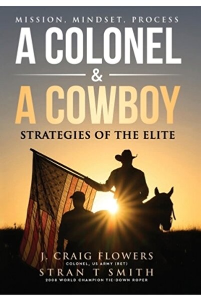 Unapologetic Voice House Llc Un colonel și un cowboy: misiunea, mentalitatea,...
