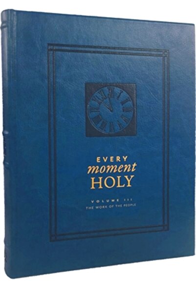 Rabbit Room Pr Fiecare clipă sfântă, vol. 3: Munca oamenilor