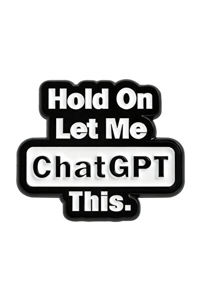 Choice كما هو موضح، انتظر لحظة دعني أتحدث مع GPT، دبوس مينا هذا، اقتباس مضحك،...