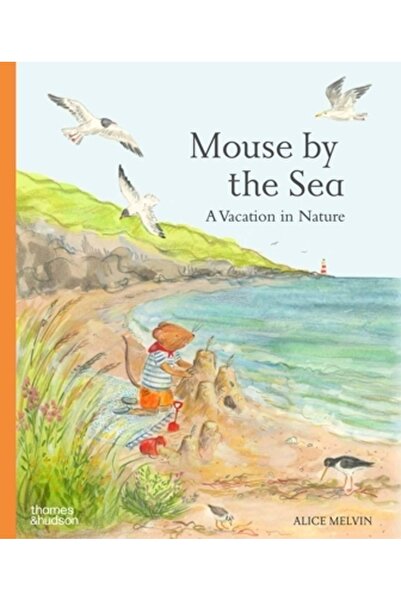 Thames & Hudson Șoarece lângă mare: O vacanță în natură