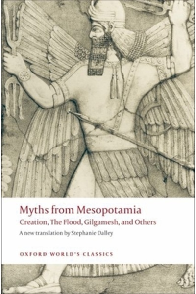 Oxford University Press, USA Mituri din Mesopotamia: Creația, Potopul, Ghilga...