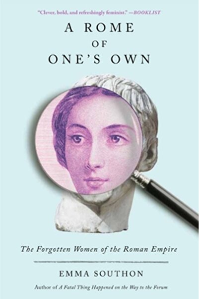 Abrams Pr A Rome of One's Own: The Forgotten Women of the Roman Empire