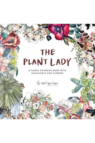 Paige Tate Select The Plant Lady: A Floral Coloring Book with Succulents and Flowers