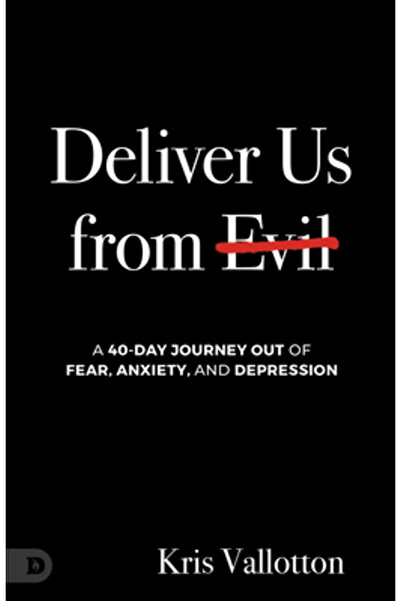 Destiny Image Inc Izbăvește-ne de rău: o călătorie de 40 de zile fără frică, ...