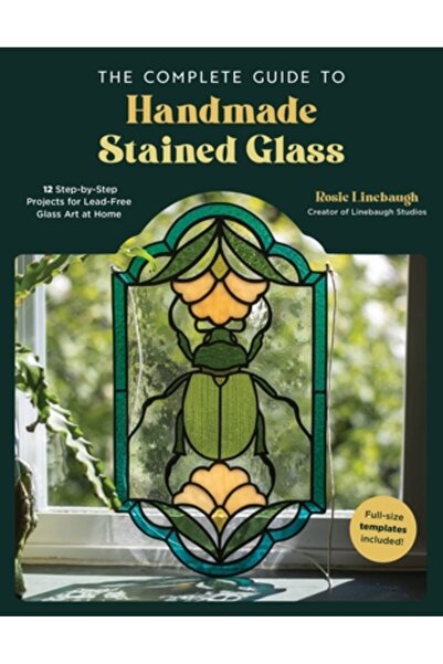 Page Street Pub Ghidul complet pentru vitralii lucrate manual: 12 proiecte pa...