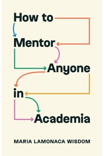 Princeton Univ Pr How to Mentor Anyone in Academia