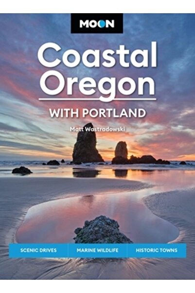 Avalon Travel Publ Moon Coastal Oregon: Cu Portland: Trasee pitorești, faună ...