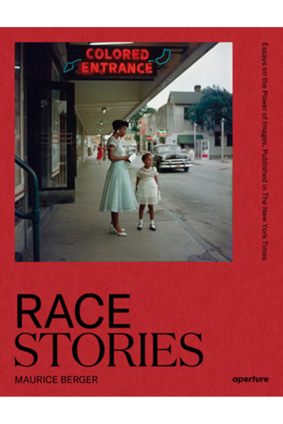 Aperture Povești despre rasă: Eseuri despre puterea imaginilor