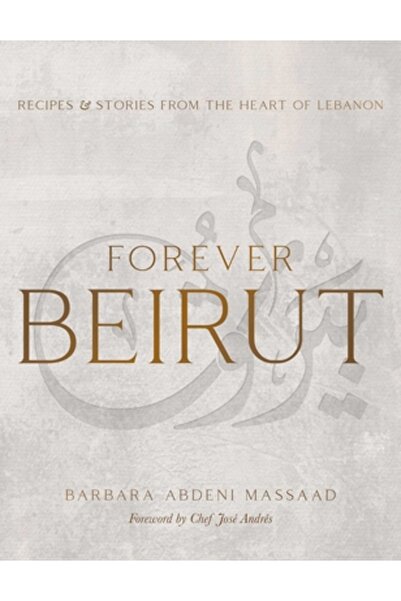 Interlink Pub Group Inc Beirut pentru totdeauna: Rețete și povești din inima ...
