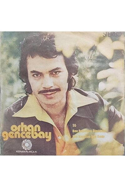 Kadıköy Plak Kulübü Orhan Gencebay – Ben Doğarken Ölmüşüm / Sen Hayatsın Ben ...