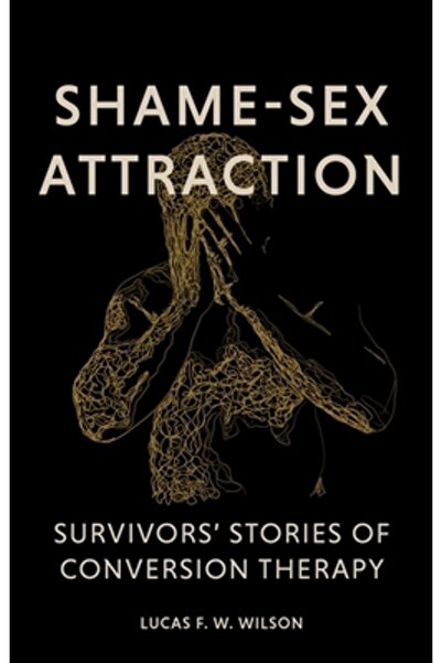 Jessica Kingsley Publ Inc Atracție sexuală cauzată de rușine: Poveștile supra...