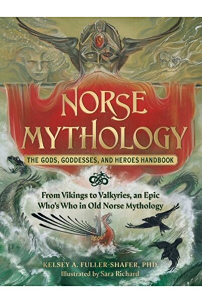 Adams Media Mitologia nordică: Manualul zeilor, zeițelor și eroilor: De la vi...