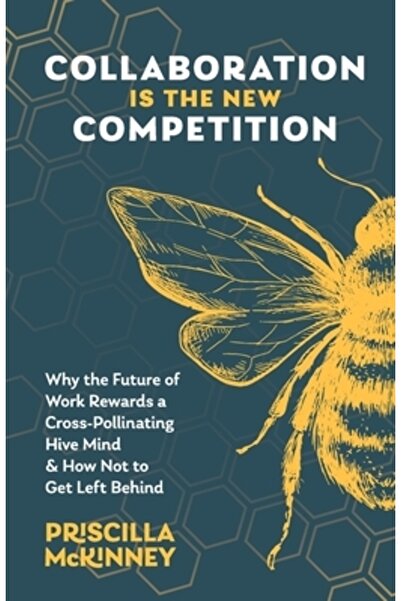 Lioncrest Pub Colaborarea este noua competiție: De ce viitorul muncii recompensează o minte colectivă care se polenizează încrucișat și