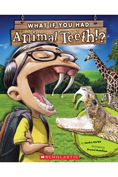 Scholastic Bk Services Ce-ar fi dacă ai avea dinți de animale?