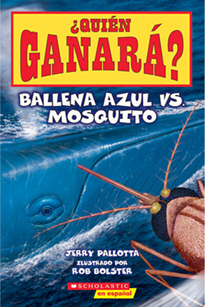 Scholastic En Espanol Balena albastră vs. țânțar (ediție spaniolă)