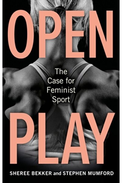 Reaktion Books Joc deschis: Pledoarie pentru sportul feminist