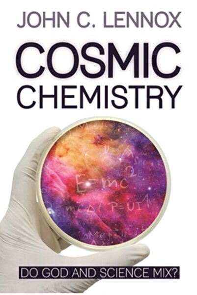 Lion Books Cosmic Chemistry: Do God and Science Mix?