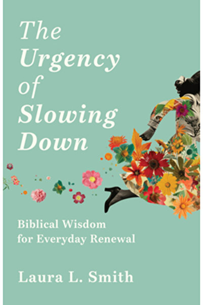 Discovery House Urgența încetinirii: Înțelepciune biblică pentru reînnoirea d...