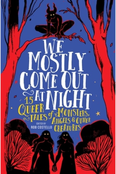 Running Pr Kids Ieșim mai ales noaptea: 15 povești queer despre monștri, înge...