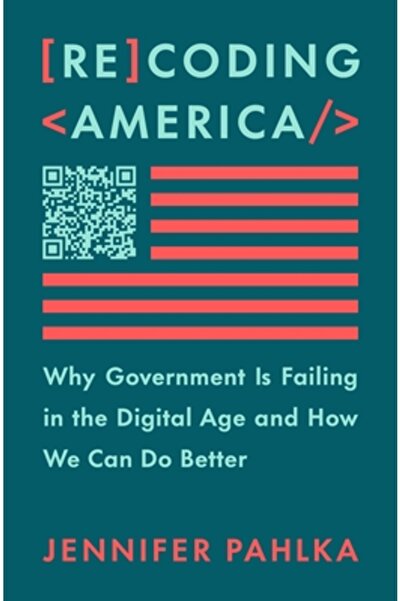 Metropolitan Books Recodificarea Americii: De ce guvernul eșuează în era digi...