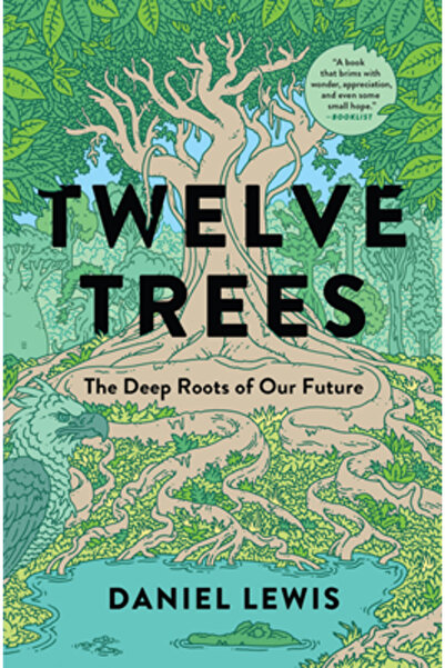 Gallery Books Doisprezece copaci: Rădăcinile adânci ale viitorului nostru