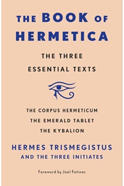 St Martins Pr Cartea Hermetica: Cele trei texte esențiale