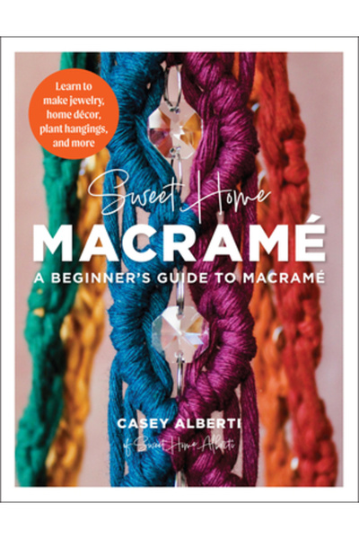 Walter Foster Pub Inc Macrame Sweet Home: Ghid pentru începători despre macra...