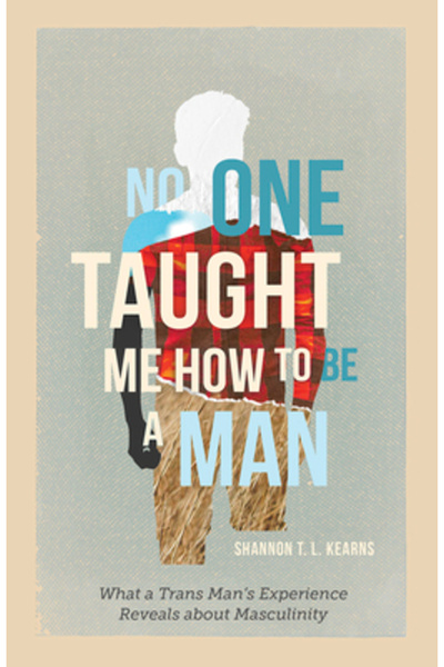 Broadleaf Books Nimeni nu m-a învățat cum să fiu bărbat: Ce dezvăluie experie...
