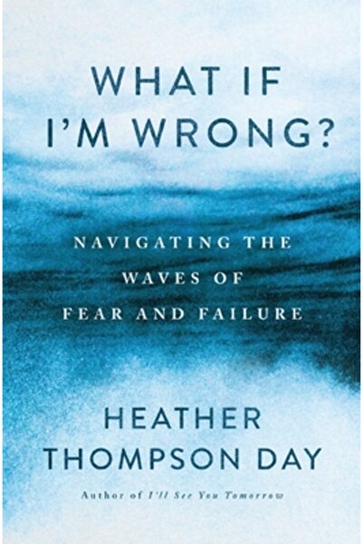 Thomas Nelson Pub Ce se întâmplă dacă greșesc?: Navigând prin valurile fricii...