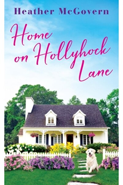 Forever Home on Hollyhock Lane