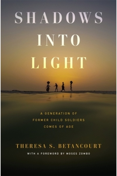 Harvard Univ Pr Umbre în lumină: o generație de foști copii-soldați ajunge la...