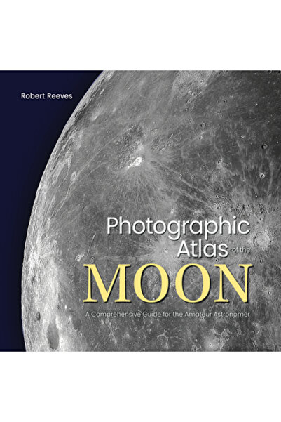 Firefly Books Ltd Atlasul fotografic al Lunii: Un ghid complet pentru astrono...