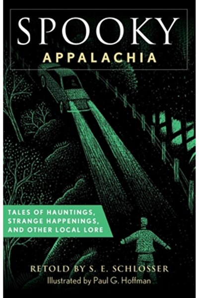 Globe Pequot Pr Appalachia înfricoșătoare: Povești despre bântuiri, întâmplăr...