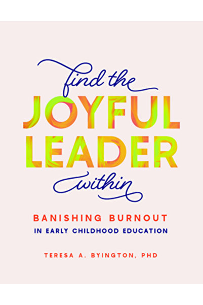 Gryphon House Găsește liderul vesel din tine: Combaterea epuizării profesiona...