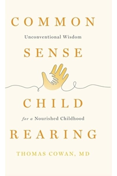 Steiner Books Educația copiilor cu bun simț: Înțelepciune neconvențională pen...