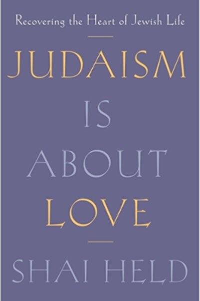 Farrar Strauss & Giroux Iudaismul este despre iubire: Recuperarea inimii vieț...