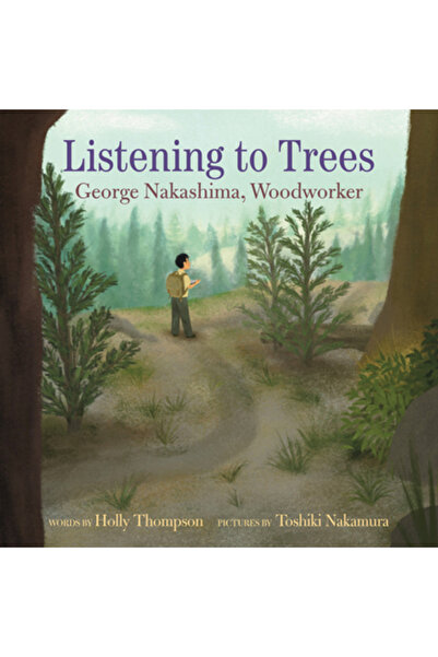 Neal Porter Books Ascultând copacii: George Nakashima, tâmplar