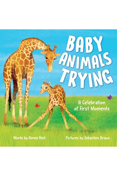 Sourcebooks Explore Puii de animale care încearcă: O celebrare a primelor mom...