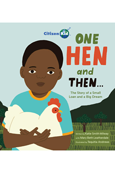 Kids Can Pr O găină și apoi: Povestea unui mic împrumut și a unui vis mare