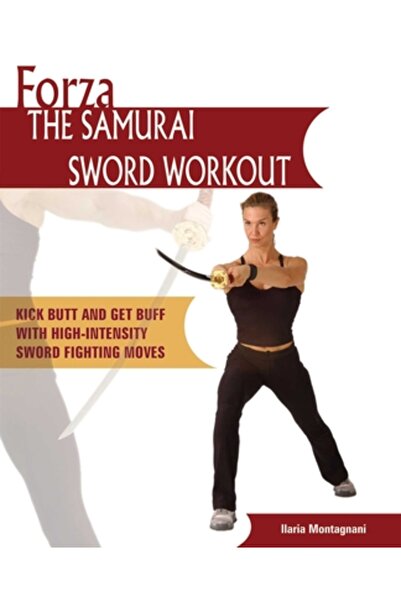 Kessinger Pub Llc Antrenament cu sabia Forza Samurai: Lovitură de picior și î...