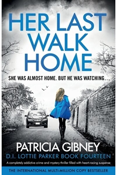 Bookouture Ultimul ei drum spre casă: Un thriller polițist și misterios compl...