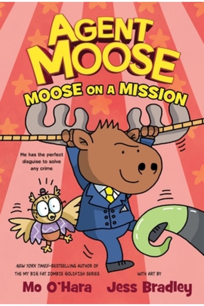Feiwel & Friends Agentul Moose: Moose într-o misiune