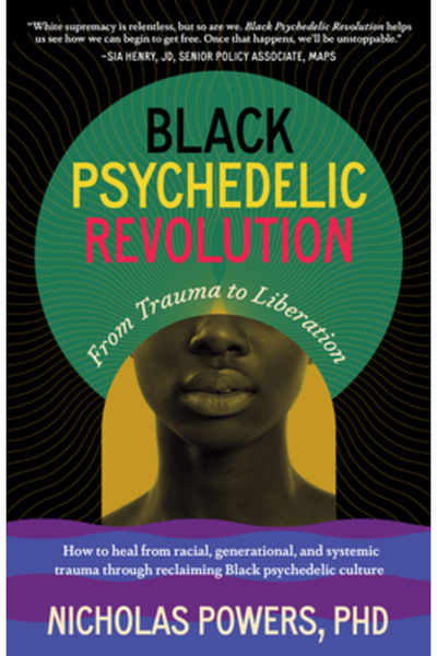 North Atlantic Books Revoluția psihedelică neagră: De la traumă la eliberare ...