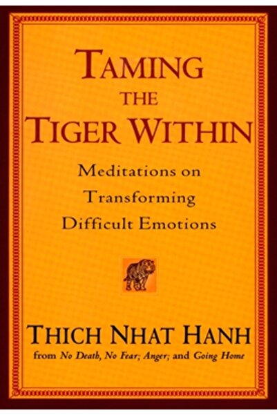 Riverhead Books Îmblânzirea tigrului interior: Meditații despre transformarea...