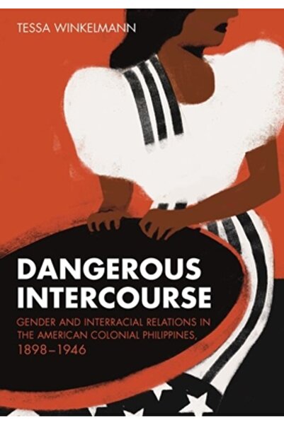 Cornell Univ Pr Relații sexuale periculoase: gen și relații interrasiale în F...