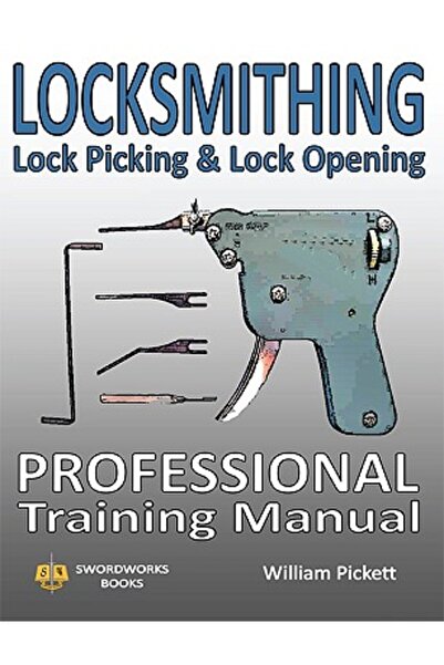 Swordworks Lăcătușerie, Despicare și Deschidere a Lacătelor: Manual de Instru...
