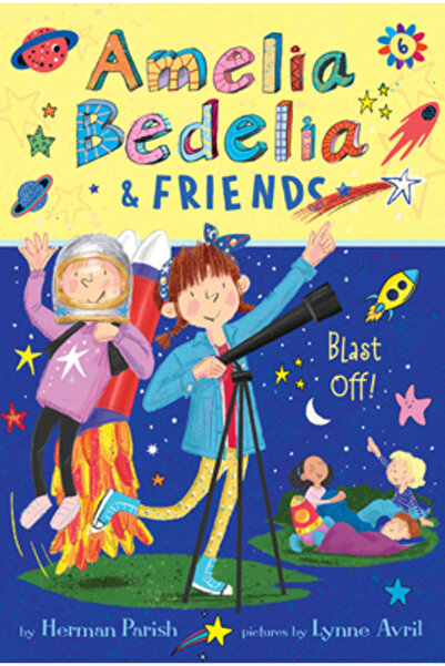 Greenwillow Amelia Bedelia și prietenii #6: Amelia Bedelia și prietenii explo...